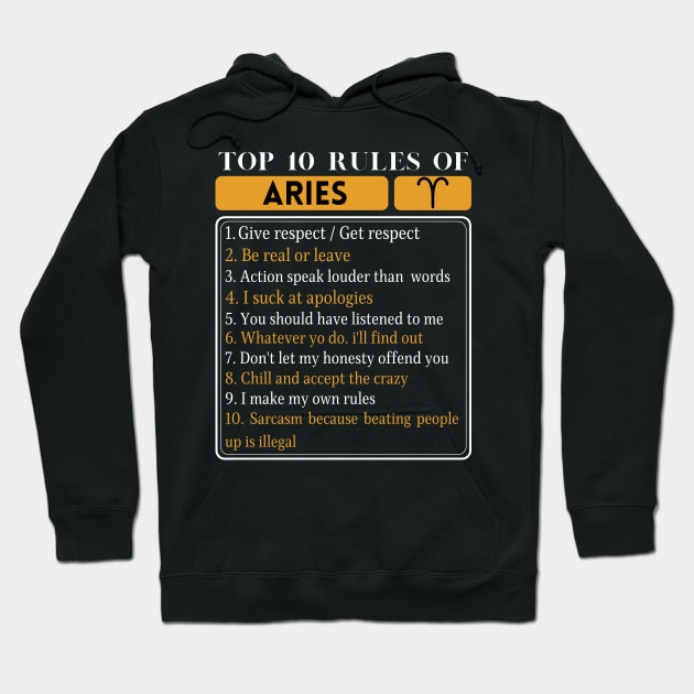 Top 10 Rules Of Aries, Aries Horoscope Zodiac Facts Traits Rules Hoodie by JustBeSatisfied